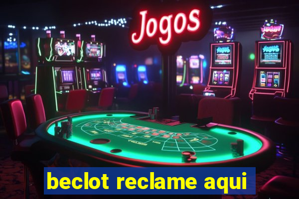 beclot reclame aqui